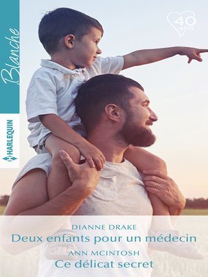 cover image of Deux enfants pour un médecin--Ce délicat secret